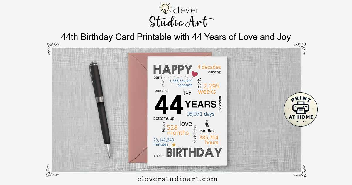 44th Birthday Card Printable with 44 Years of Love and Joy | Clever ...