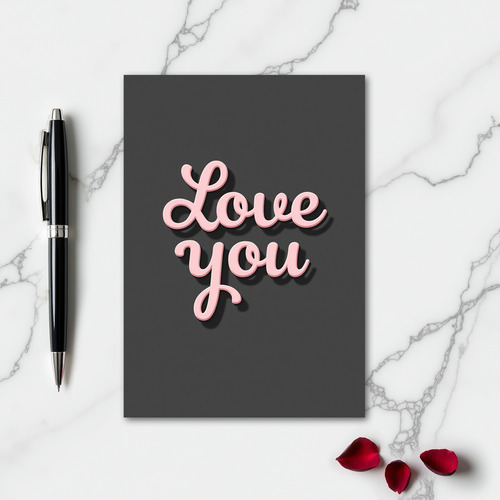 A Minimalist Pink Love You Script Card