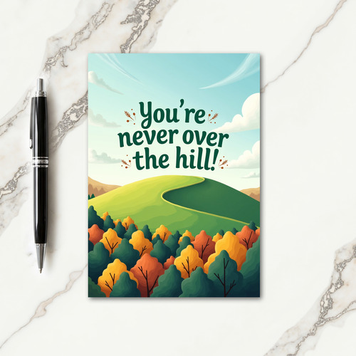 Ageless Green Hill Birthday Card