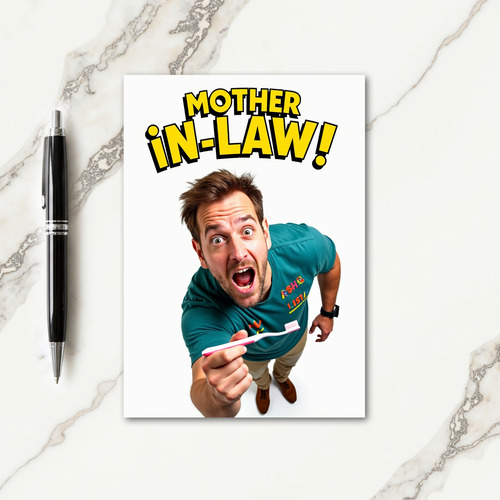Alarmed Mother In Law Toothbrush Card