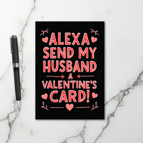 Alexa Send My Husband Valentine Card