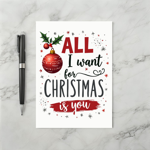 All I Want Christmas Is You Card