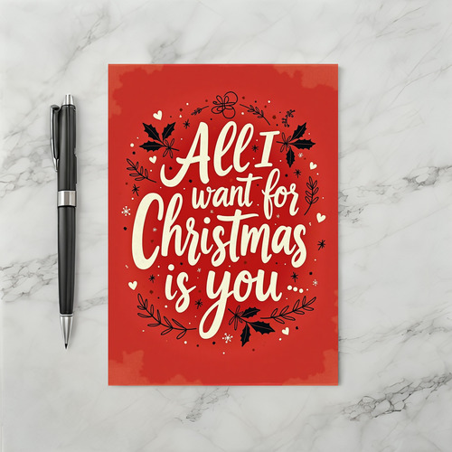 All I Want For Christmas Is You Card