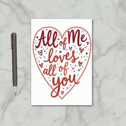 All Of Me Loves All Of You Card