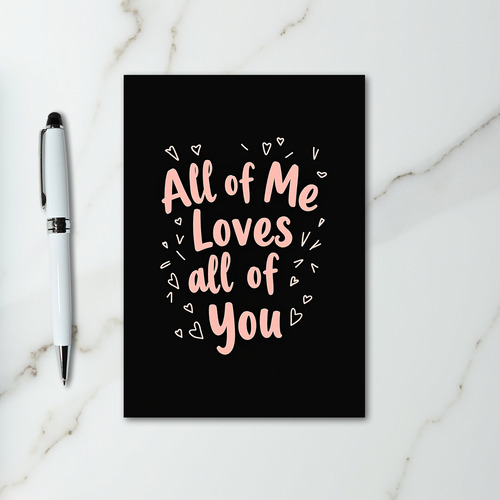 All Of Me Loves You Card