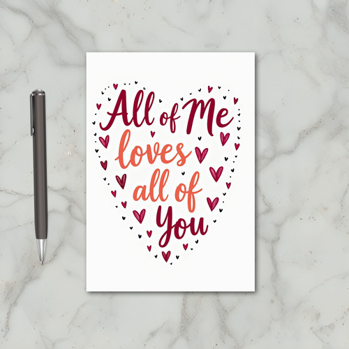 All Of Me Loves You Love Card