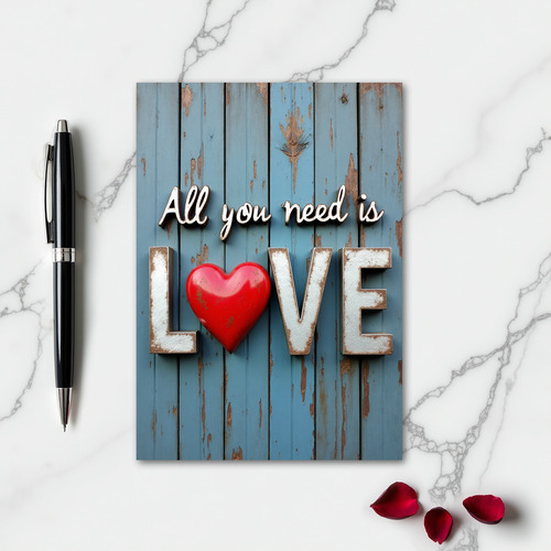 All You Need Is Love Rustic Card