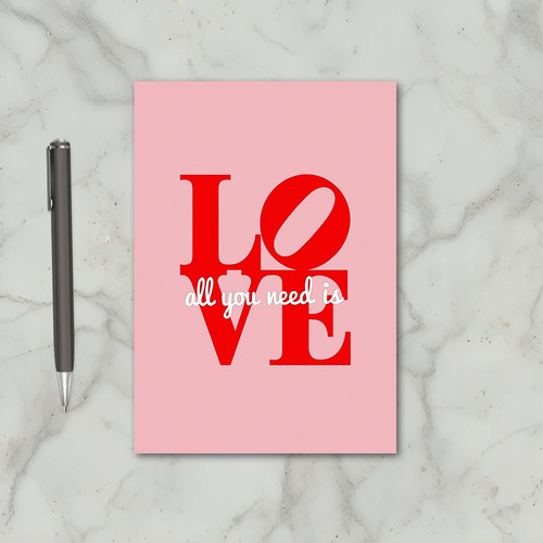 All You Need Is Love Valentine Card