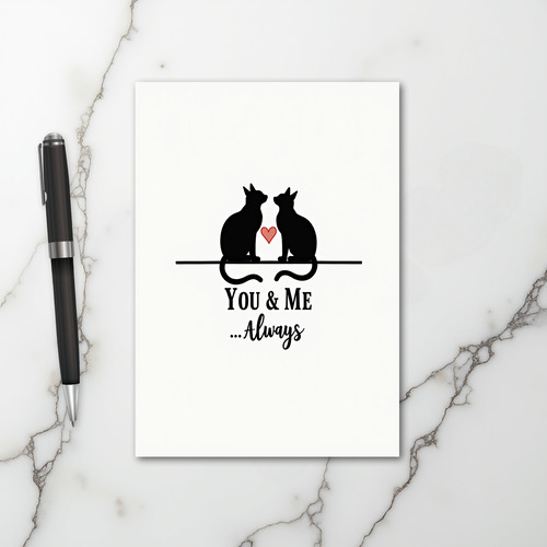 Always Love Cats You And Me Card