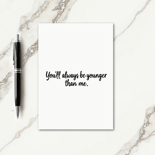 Always Younger Birthday Script Card