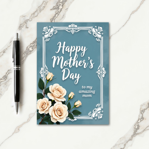 Amazing Mom Elegant Roses Card