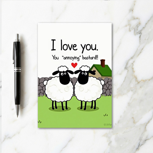 Annoying Bastard Love Card