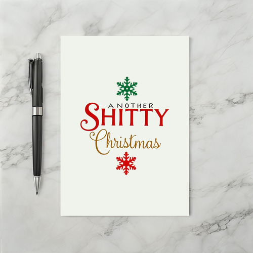 Another Shitty Christmas Rude Sarcastic Funny Holiday Card
