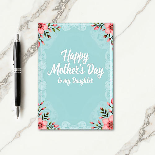 Aqua Daughter Mothers Day Card
