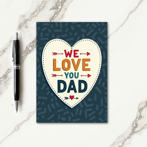 Artisanal We Love You Dad Card