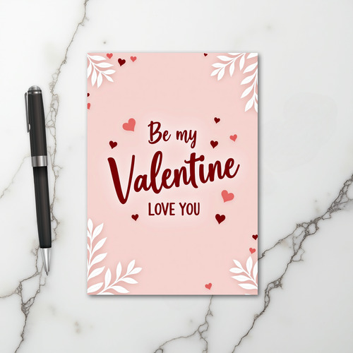 Be My Valentine Love You Card