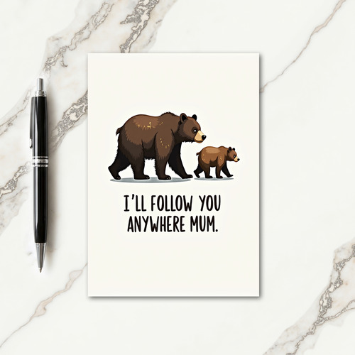 Bears Follow You Mothers Day Card