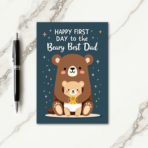 Beary Best Dad First Day Card