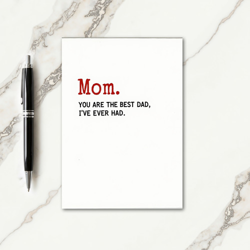Best Dad Ever Funny Mom Card