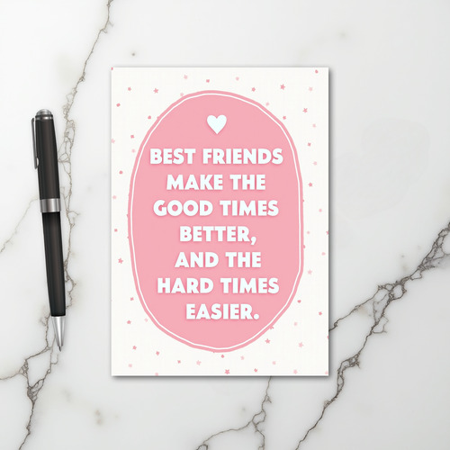 Best Friends Make Life Better Card