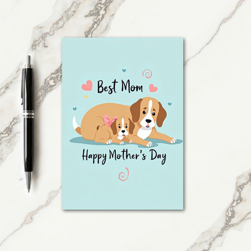 Best Mom Dogs Mothers Day Card