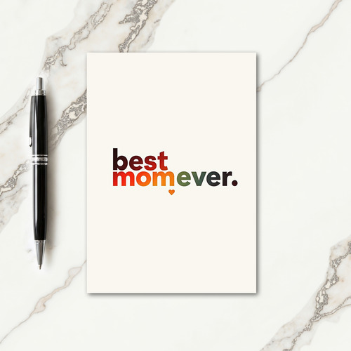 Best Mom Ever Color Text Card