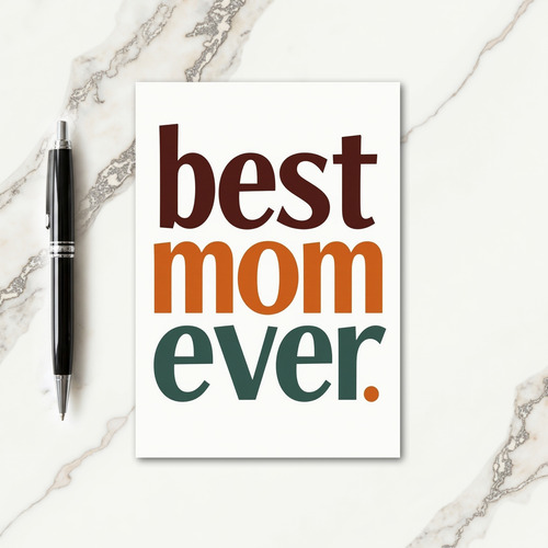 Best Mom Ever Graphic Art Card