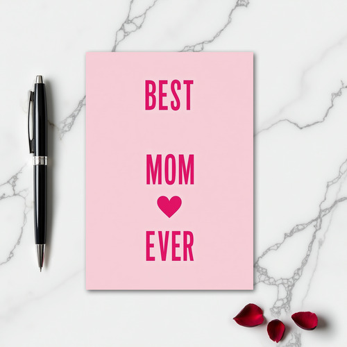 Best Mom Ever Love Card