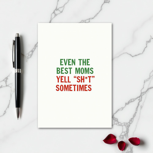 Best Moms Yell Funny Card