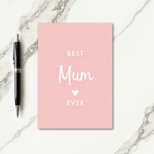 Best Mum Ever Blush Pink Card