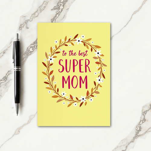 Best Super Mom Floral Card