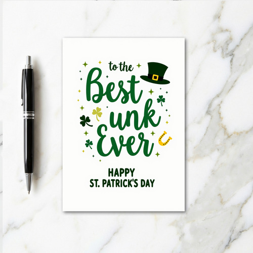 Best Unk Ever St Patricks Day Card