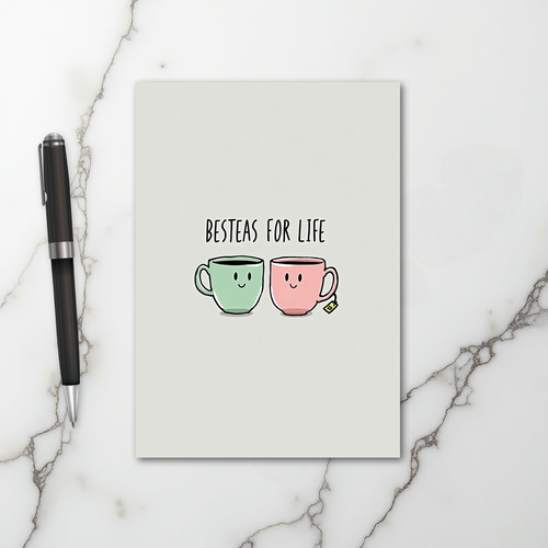 Besteas For Life Friendship Card