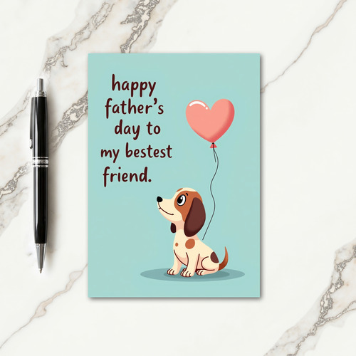 Bestest Friend Fathers Day Card