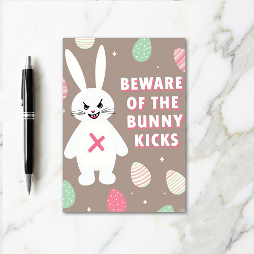 Beware Of Bunny Kicks Card
