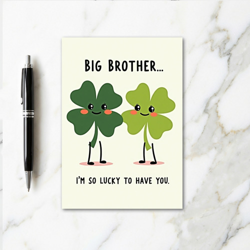Big Brother Lucky To Have You Card