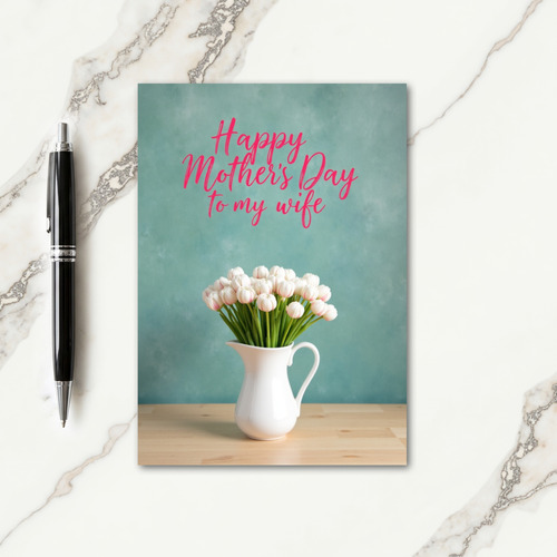 Blooming Wife Mothers Day Card