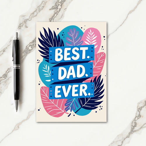 Bold Best Dad Ever Fathers Day Card