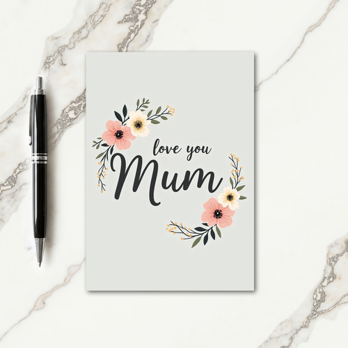 Botanical Love You Mum Card