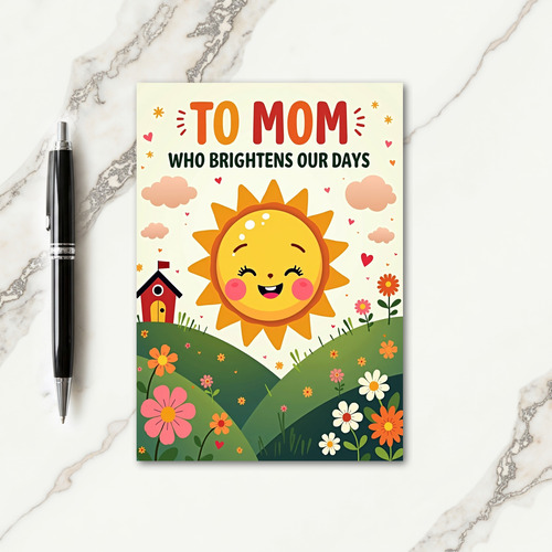 Bright Sun To Mom Greeting Card