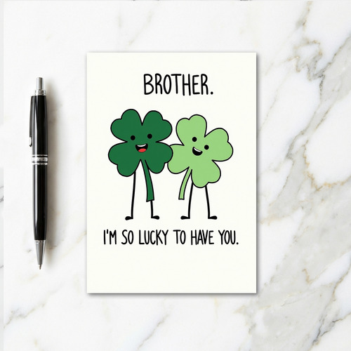 Brother Lucky To Have You Card