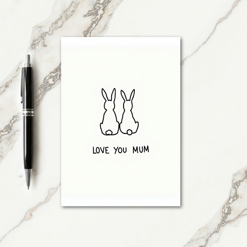 Bunny Love You Mum Card