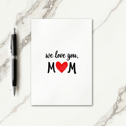 Calligraphic We Love You Card