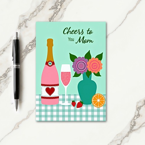 Cheers To You Mom Card