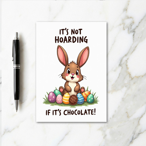 Chocolate Bunny Hoard Funny Card