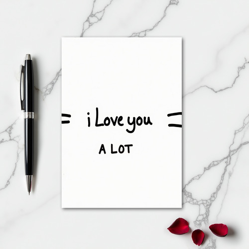 Classic I Love You A Lot Card