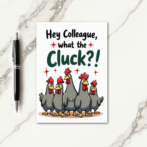 Cluck What Colleague Funny Bird Card