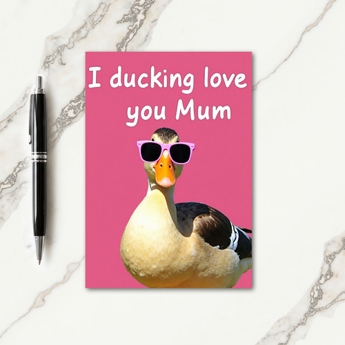 Cool Duck Love You Mum Card