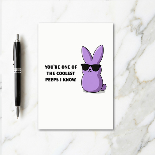 Coolest Peeps Ever Friend Card