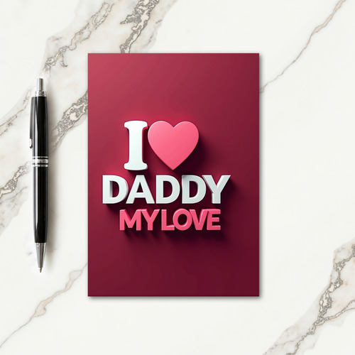 Crimson Fathers Day I Love Daddy Card